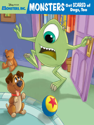 cover image of Monsters Get Scared of Dogs, Too